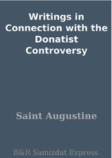 Augustine's writings on Donatism ($0.99 on iTunes)